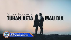 Vicky Salamor - TUHAN BETA MAU DIA ( Official Music Video ) [HD]  - Durasi: 4:19. 