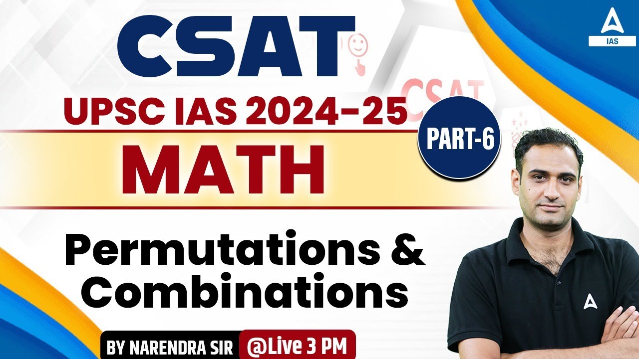 Permutations and Combinations Math For UPSC 2024 | CSAT Maths 2024-25 ...