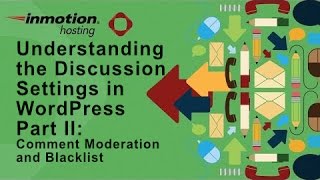 Understanding the Discussion Settings in WordPress - Part II