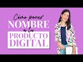 🖊   Cómo poner NOMBRE a tu PRODUCTO DIGITAL