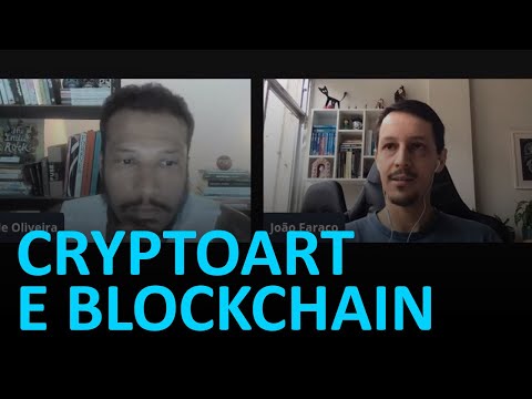 Faraco explica: CryptoArt e Blockchain #cryptoartbr // João Faraco