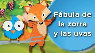 Fábula de la zorra y las uvas. Cuentos con moraleja para niños