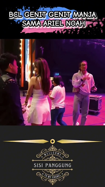 GENIT DAN MANJA NYA BCL SAMA ARIEL NOAH #arielnoah #bcl #viral #shorts