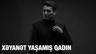 Xəzər Süleymanlı-Xəyanət Yaşamiş Qadin (Sailə Pənahın Şeiri)