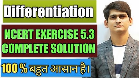 ncert 12 maths exercise 5.3 complete solution | exercise 5.3 ncert 12 maths | differentiability