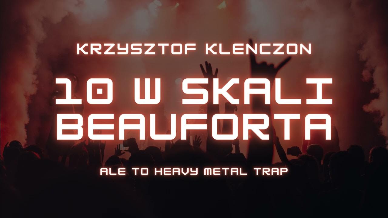 10 W Skali Beauforta Krzysztof Klenczon ale To Heavy Metal Trap 10-w-skali-beauforta-krzysztof-klenczon-ale-to-heavy-metal-trap
