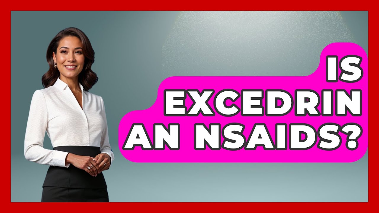 Is Excedrin An NSAIDs? - Pain Medicine Network
