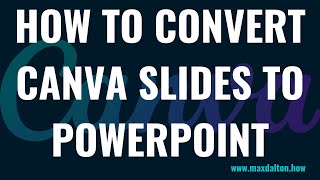 How To Convert Canva Slides To Powerpoint