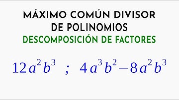 Máximo Común Divisor de Polinomios por Descomposición de Factores | 03