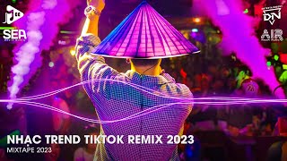 Nhạc Trend Tiktok Remix 2023 - Top 20 Bài Hát Hot Nhất Trên TikTok - BXH Nhạc Trẻ Remix Mới Nhất