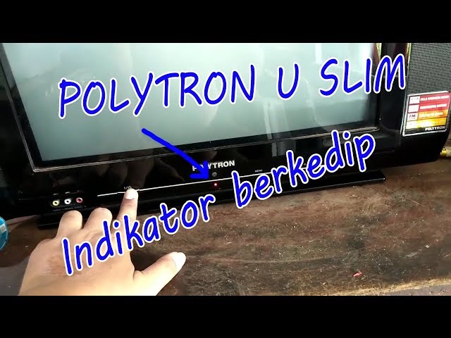 TV Polytron u Slim lampu indikator berkedip cepat class=