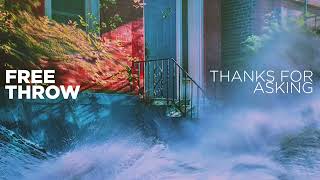 Video-Miniaturansicht von „Free Throw - "Thanks For Asking" (Official Audio)“