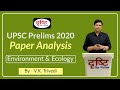 G.S. Paper 1 (Environment & Ecology) Prelims 2020 I Paper Analysis by Sh. V.K. Trivedi