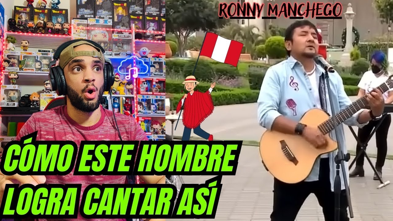 ESCUCHO POR PRIMERA VEZ a RONNY MANCHEGO