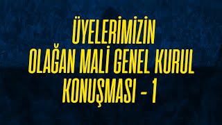 Üyelerimizin Konuşmaları | Olağan Mali Genel Kurul Toplantımız - 1