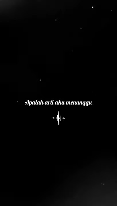 Raisa-Apalah arti menunggu(Lirik) || OVERLAY || LIRIK LAGU || STORY WA, IG, FB || By : Cerita30Detik