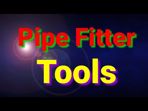 Video: Ano ang mga tool na ginagamit ng mga pipe fitter?