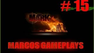 The Mark Pc Game Mission 15 Gameplay