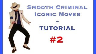 Smooth Criminal - TUTORIAL #2 - Most Iconic Moves