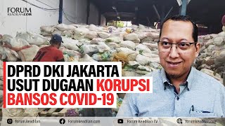 DPRD DKI JAKARTA USUT DUGAAN KORUPSI BANSOS COVID-19