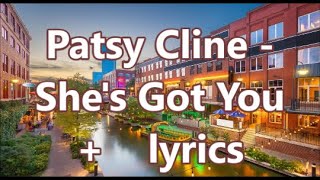 Patsy Cline   She's Got You      +    lyrics
