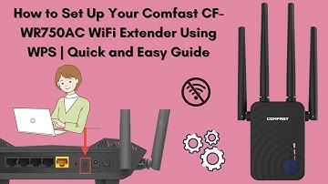 How to Set Up Your Comfast CF-WR302S WiFi Extender Using WPS | Quick and Easy Guide