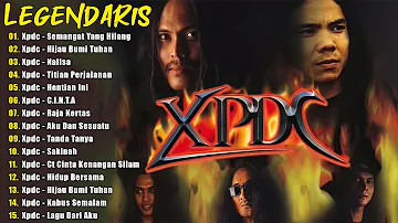 XPDC Full Album || Lagu XPDC Leganda | Hijau Bumi Tuhan, Hentian Ini | Lagu Rock Kapak Terpilih 90an