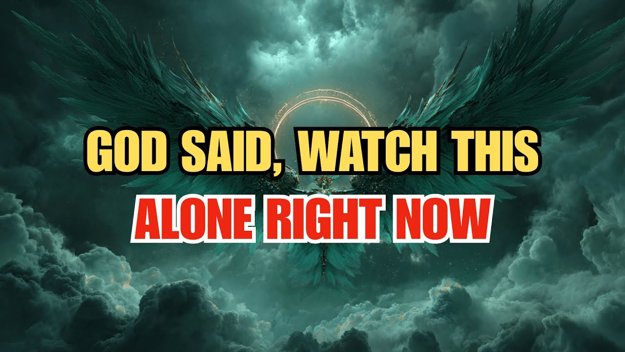 Chosen One, God Said, Watch This Alone Right Now.