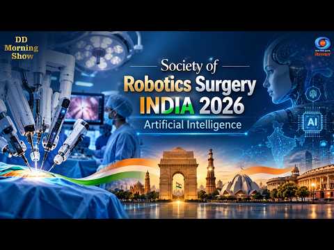 DD Morning Show | Society of Robotics Surgery- INDIA 2026 | Artificial Intelligence | DD National
