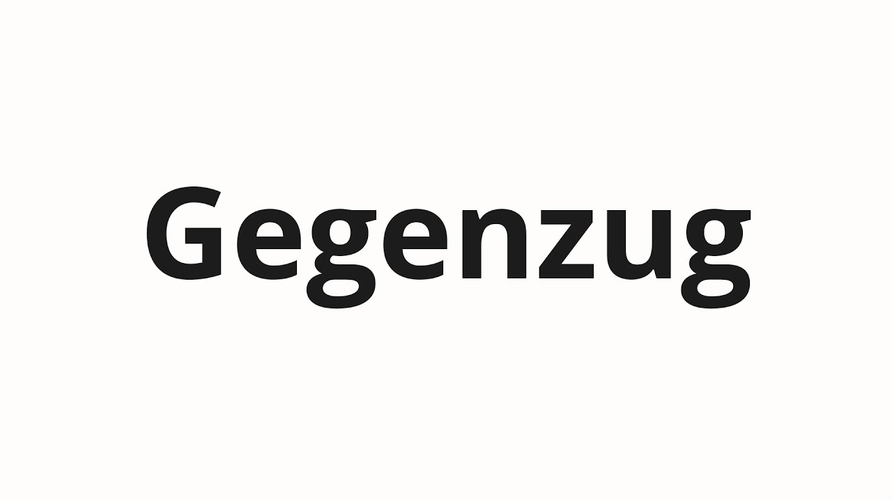Как произносить Gegenzug
