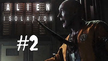GUESS WHO? Alien: Isolation - Gameplay Part 2 (Walkthrough / Playthrough)