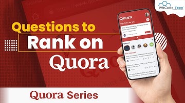 Find Quora Questions to Rank | How to Choose Questions to Answer?