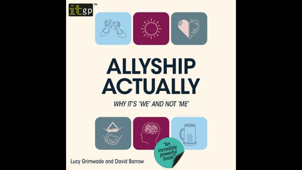 Allyship Actually: Why it's 'We' and not 'Me' - David Barrow