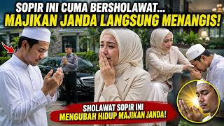 SUBHANALLAH... SHOLAWAT SOPIR SEDERHANA INI MENGANTARKANNYA PADA KEBAHAGIAAN YANG TAK TERDUGA❗