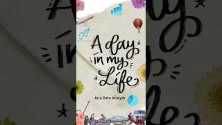 A Day in My Life as a Data Analyst” — because someone has to make sense of your messy data