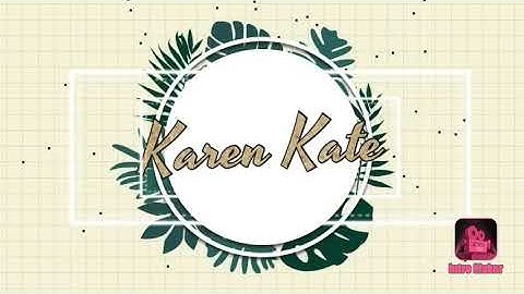INTRO | KAREN KATE