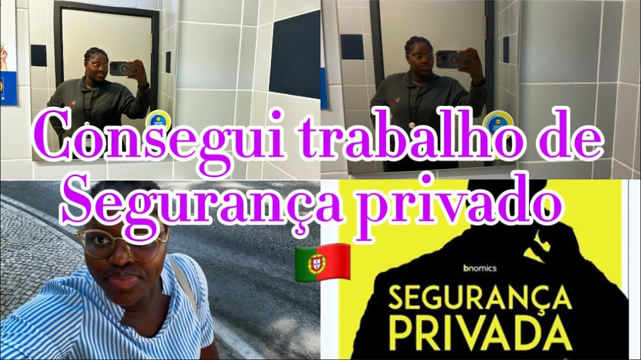 CONSEGUI TRABALHO DE SEGURANÇA PRIVADA OU VIGILANTE EM  PORTUGAL 🇵🇹 🇵🇹