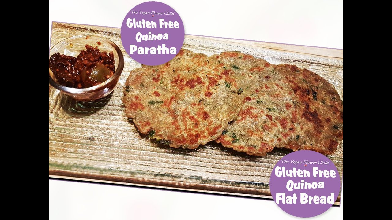 Gluten Free Quinoa Parathas/Flat Bread Recipe YouTube