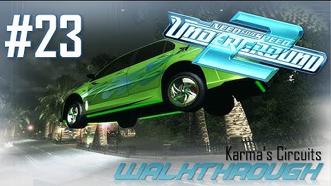 Need for Speed: Underground 2 (PC) | Walkthrough Part #23 - Karma