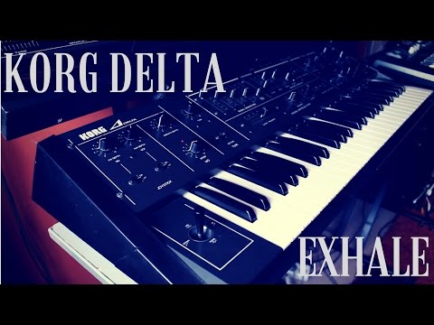 Exhale w/ Korg Delta | Dimitris Dermanis