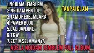 Adella Ngidam Jemblem Full Album Terbaru || Lagu Viral Tiktok 2023