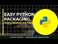 Python Packaging: Master setuptools and Twine