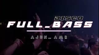 PARTY - DISCOTIK FULL BASS ( AJUN AMR )