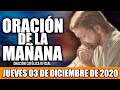 Oración de la Mañana de Hoy Jueves 03 de Diciembre de 2020| Oración Católica