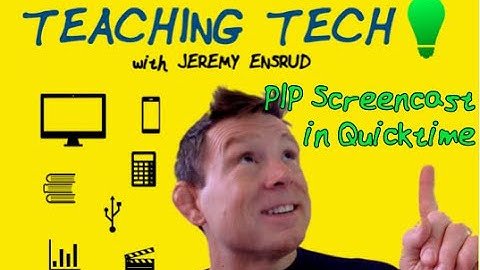PIP ScreenCast with QuickTime