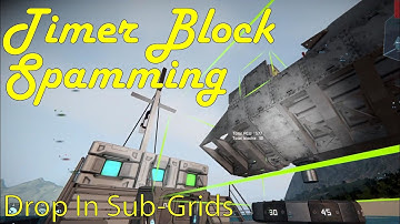 Space Engineers Timer Block Spamming - Drop In Sub Grids