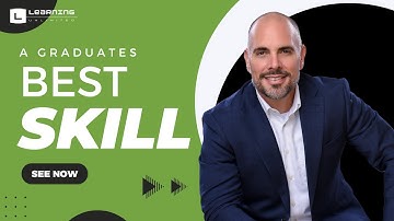 The Crucial Skill for Graduate Success in the Workforce: Continuous Learning