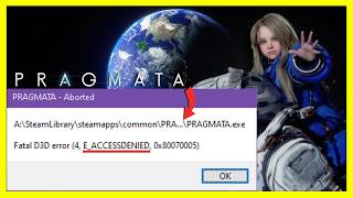 Fix Pragmata Fatal D3D Error Access Denied