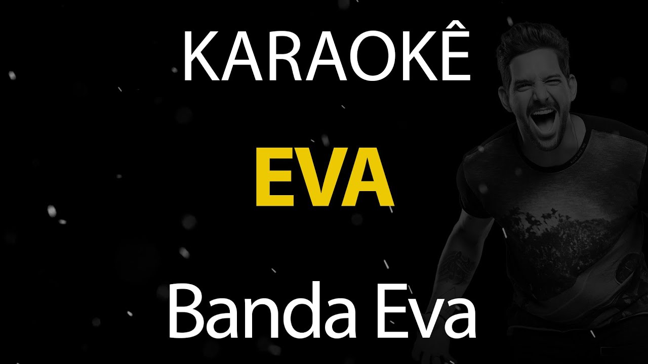 Eva - Banda Eva (Karaokê Version)