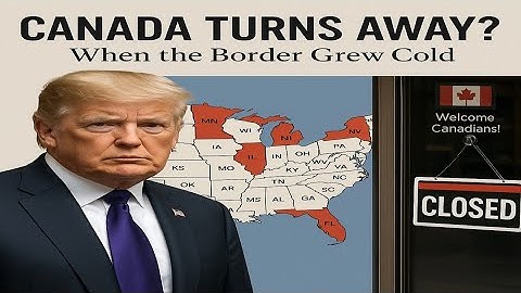 7 U.S. States Losing Billions as Canadians Stay Home